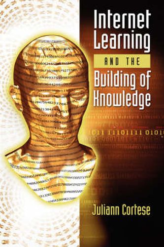 Cover image for Internet Learning and the Building of Knowledge