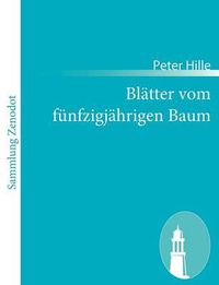 Cover image for Blatter vom funfzigjahrigen Baum