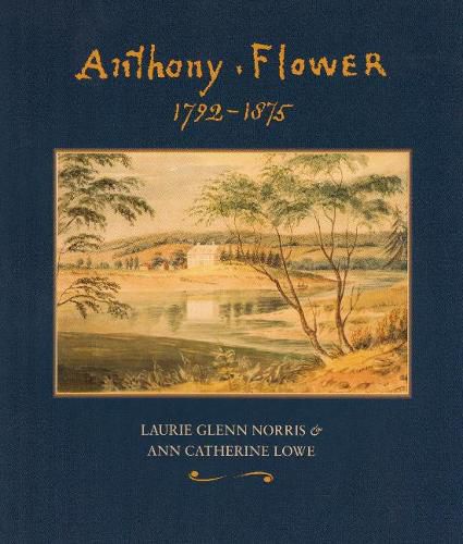 Cover image for Anthony Flower: The Life and Art of a Country Painter, 1792-1875/La vie et l'oeuvre d'un Artiste du Terroir, 1792-1875