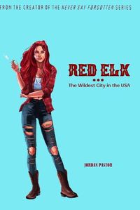 Cover image for Red Elk: The Wildest City in the USA