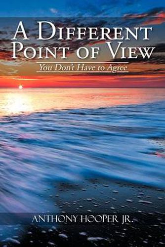 Cover image for A Different Point of View: You Don't Have to Agree