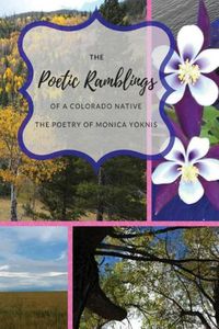 Cover image for The Poetic Ramblings of a Colorado Native