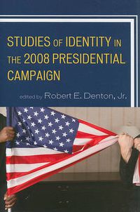 Cover image for Studies of Identity in the 2008 Presidential Campaign