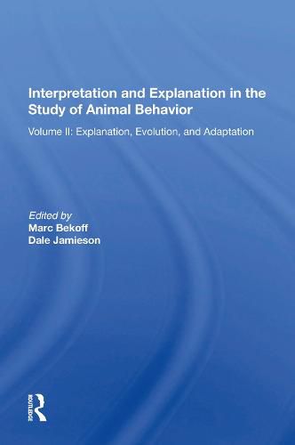 Interpretation And Explanation In The Study Of Animal Behavior