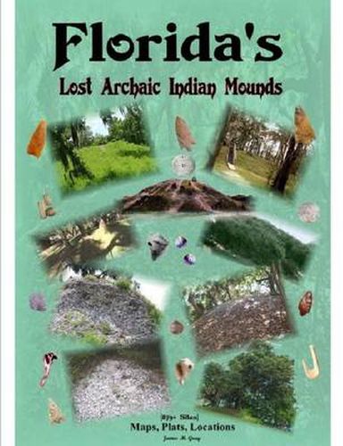 Florida's Lost Archaic Indian Mounds