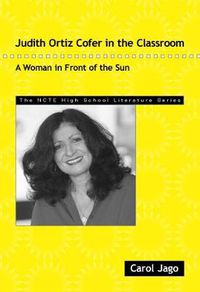 Cover image for Judith Ortiz Cofer in the Classroom: A Woman in Front of the Sun