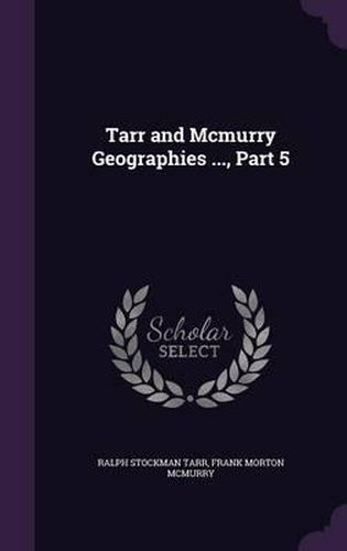 Tarr and McMurry Geographies ..., Part 5