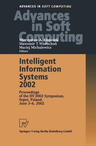 Cover image for Intelligent Information Systems 2002: Proceedings of the IIS' 2002 Symposium, Sopot, Poland, June 3-6, 2002