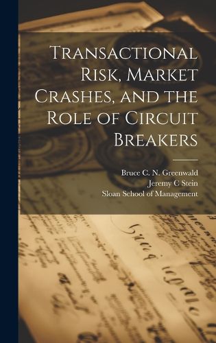 Cover image for Transactional Risk, Market Crashes, and the Role of Circuit Breakers