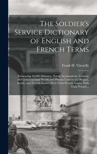 Cover image for The Soldier's Service Dictionary of English and French Terms