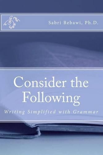 Consider the Following: Writing Simplified with Grammar