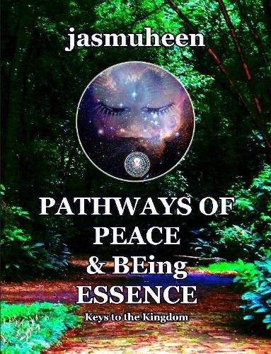 Cover image for Pathways of Peace and Being Essence: Keys to the Kingdom