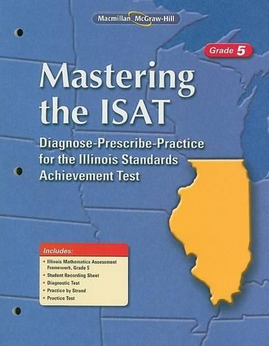 Cover image for Mastering the ISAT, Grade 5: Diagnose-Prescribe-Practice for the Illinois Standards Achievement Test