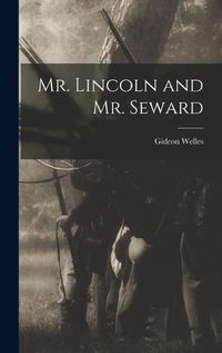 Cover image for Mr. Lincoln and Mr. Seward