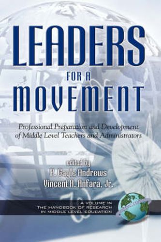 Cover image for Leaders for a Movement: An Introduction to Professional Preparation and Development of Middle Level Teachers and Administrators