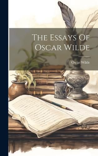 Cover image for The Essays Of Oscar Wilde