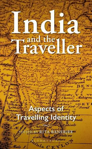 Cover image for India and the Traveller: Aspects of Travelling Identity