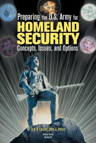 Cover image for Preparing the U.S. Army for Homeland Security: Concepts, Issues and Options