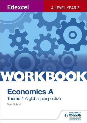 Cover image for Edexcel A Level Economics Theme 4 Workbook: A global perspective