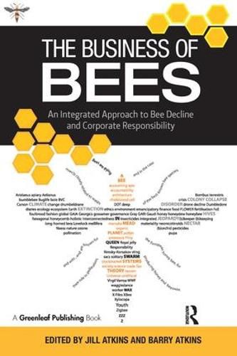 Cover image for The Business of Bees: An Integrated Approach to Bee Decline and Corporate Responsibility