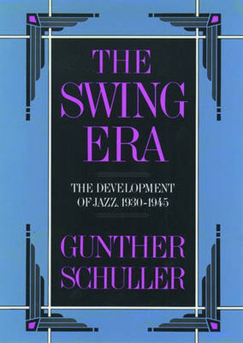 Cover image for The Swing Era: The Development of Jazz, 1930-1945