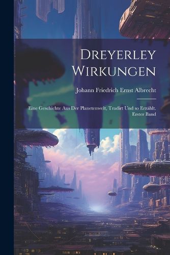 Cover image for Dreyerley Wirkungen