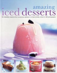 Cover image for Amazing Iced Desserts