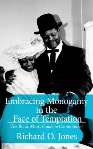 Embracing Monogamy in the Face of Temptation