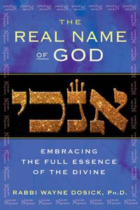 Cover image for Real Name of God: Embracing the Full Essence of the Divine