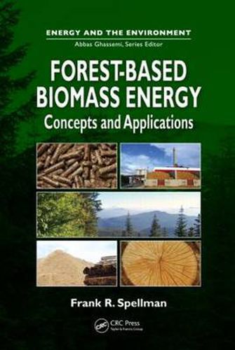 Cover image for Forest-Based Biomass Energy: Concepts and Applications