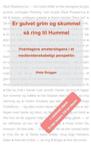 Cover image for Er gulvet grim og skummel, sa ring til Hummel: Hverdagens amatorslogans i et medievidenskabeligt perspektiv