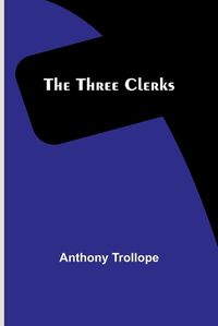 Cover image for The Three Clerks