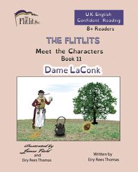 Cover image for THE FLITLITS, Meet the Characters, Book 11, Dame LaConk, 8+Readers, U.K. English, Confident Reading