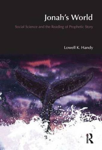 Cover image for Jonah's World: Social Science and the Reading of Prophetic Story