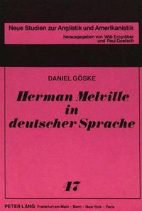 Cover image for Herman Melville in Deutscher Sprache: Studien Zur Uebersetzerischen Rezeption Seiner Bedeutendsten Erzaehlungen