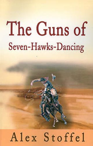 Cover image for The Guns of Seven-Hawks-Dancing