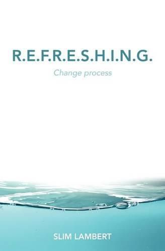 Cover image for R.E.F.R.E.S.H.I.N.G.: Change process