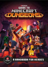 Cover image for Guide to Minecraft Dungeons: A Handbook for Heroes