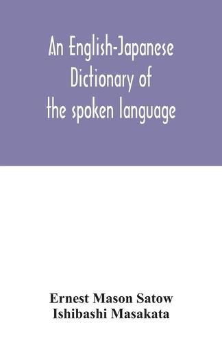 Cover image for An English-Japanese dictionary of the spoken language