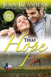 Cover image for Texas Hope (Large Print Edition): A Sweetgrass Springs Story