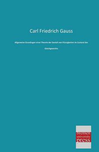 Cover image for Allgemeine Grundlagen Einer Theorie Der Gestalt Von Flussigkeiten Im Zustand Des Gleichgewichts