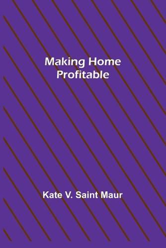 Cover image for Making Home Profitable