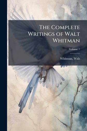Cover image for The Complete Writings of Walt Whitman