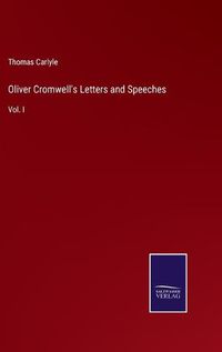 Cover image for Oliver Cromwell's Letters and Speeches