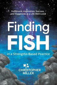 Cover image for Finding FISH in a Strengths-Based Practice