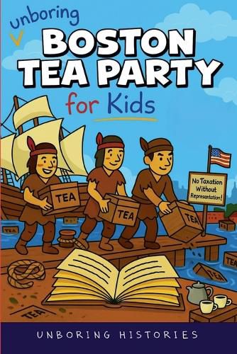 Cover image for Unboring Boston Tea Party for Kids