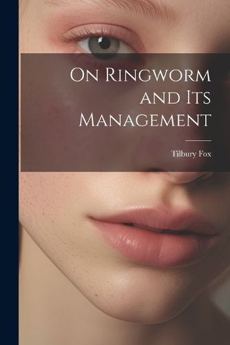 Cover image for On Ringworm and Its Management