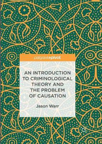 Cover image for An Introduction to Criminological Theory and the Problem of Causation