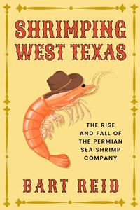 Cover image for Shrimping West Texas