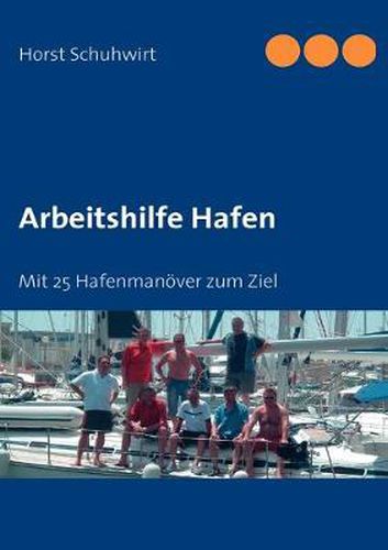 Cover image for Arbeitshilfe Hafen: Mit 25 Hafenmanoever zum Ziel